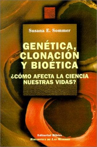 Genetica, Clonacion y Bioetica