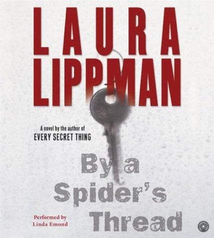Cover image for By a Spider's Thread CD (Lippman, Laura)