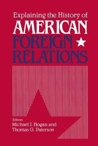 Cover image for Explaining the history of American foreign relations