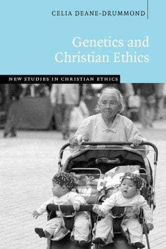 Cover image for Genetics and Christian Ethics (New Studies in Christian Ethics)