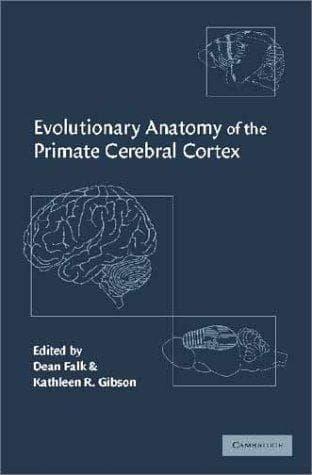 Cover image for Evolutionary Anatomy of the Primate Cerebral Cortex