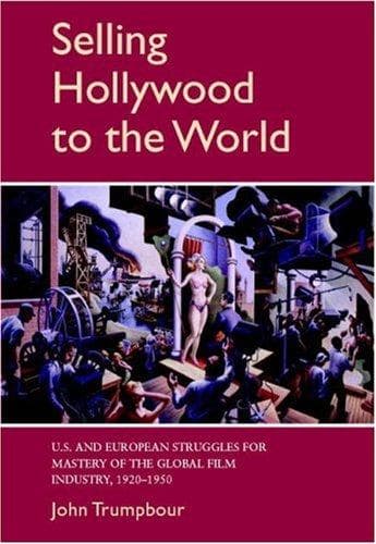 Cover image for Selling Hollywood to the World