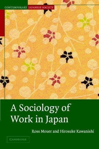 Cover image for A Sociology of Work in Japan (Contemporary Japanese Society)