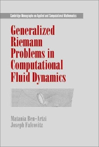 Cover image for Generalized Riemann Problems in Computational Fluid Dynamics (Cambridge Monographs on Applied and Computational Mathematics)