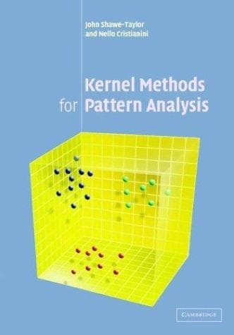 Cover image for Kernel Methods for Pattern Analysis