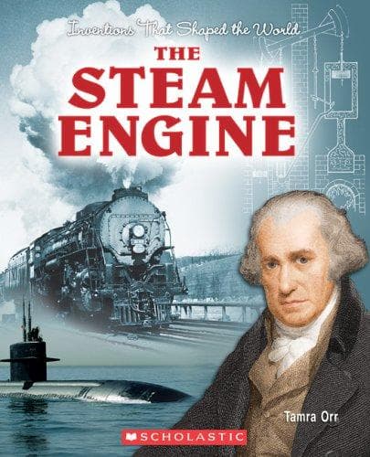 Cover image for The Steam Engine (Inventions That Shaped the World)