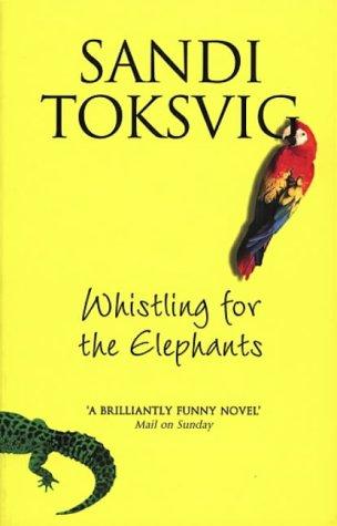 Cover image for WHISTLING FOR THE ELEPHANTS