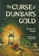 Cover image for The curse of Dunbar's gold