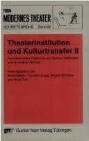 Cover image for Theaterinstitution und Kulturtransfer.