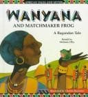 Cover image for Wanyana and matchmaker frog