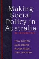 Cover image for Making social policy in Australia
