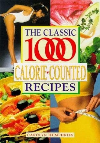 Cover image for The Classic 1000 Calorie-Counted Recipes (Classic 1000)