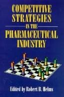 Competitive Strategies in the Pharmaceutical Industry