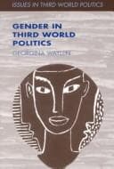 Cover image for Gender in Third World politics