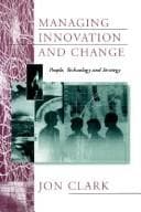 Cover image for Managing innovation and change