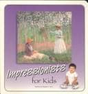 Cover image for Impressionists for kids