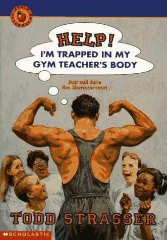 Cover image for Help! I'm Trapped in My Gym Teacher's Body