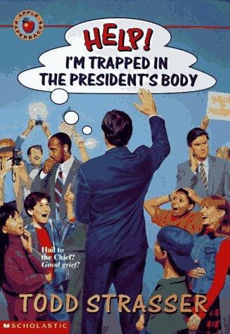 Cover image for Help! I'm Trapped in the President's Body