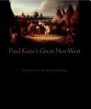 Cover image for Paul Kane's great Nor-West