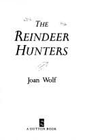 Cover image for The reindeer hunters