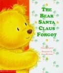 Cover image for The bear Santa Claus forgot