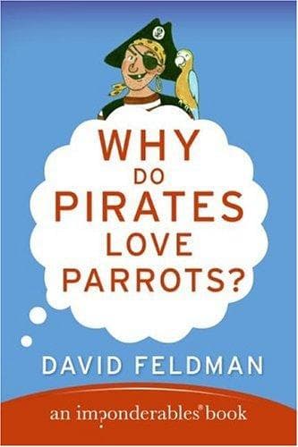 Cover image for Why Do Pirates Love Parrots? (Imponderables Books)