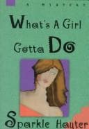 Cover image for What's a girl gotta do?
