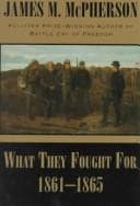 Cover image for What they fought for, 1861-1865