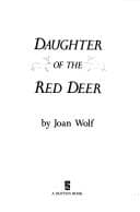 Cover image for Daughter of the Red Deer