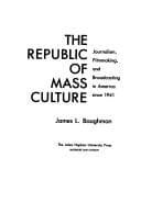 Cover image for The republic of mass culture
