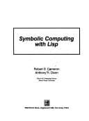 Cover image for Symbolic computing with LISP