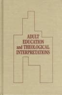 Cover image for Adult education and theological interpretations