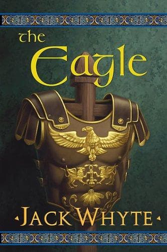 Cover image for The Eagle (The Camulod Chronicles, Book 9)