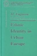 Cover image for Ethnic identity in urban Europe