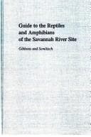 Guide to the reptiles and amphibians of the Savannah River site