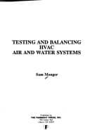 Cover image for Testing and balancing HVAC air and water systems