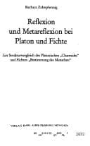 Reflexion und Metareflexion bei Platon und Fichte