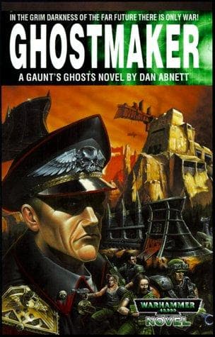 Cover image for Ghostmaker (Gaunt's Ghosts)