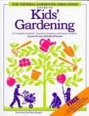 The National Gardening Association guide to kids' gardening