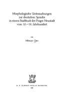 Morphologische Untersuchungen zur deutschen Sprache in einem Stadtbuch der Prager Neustadt vom 16.-18. Jahrhundert