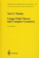 Cover image for Gauge field theory and complex geometry