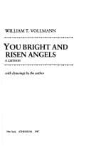 You bright and risen angels
