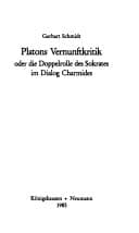 Platons Vernunftkritik, oder, die Doppelrolle des Sokrates im Dialog Charmides