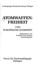 Atomwaffenfreiheit und europäische Sicherheit