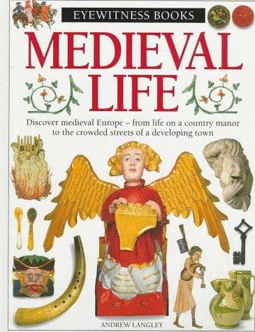 Cover image for Medieval Life (Eyewitness Books)