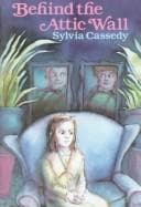 Cover image for Behind the attic wall