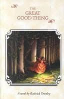 Cover image for The Great Good Thing
