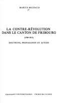 La Contre-révolution dans le canton de Fribourg (1789-1815)