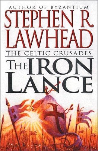 Cover image for The Iron Lance (The Celtic Crusades #1)