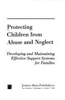 Cover image for Protecting children from abuse and neglect